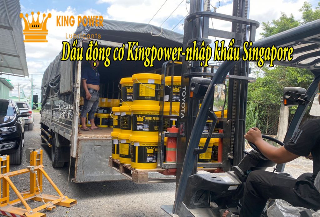 Dầu động cơ Kingpower hàng nhập khẩu Singapore. Giá cả cạnh tranh