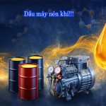 Dầu nén lạnh không đóng cặn – Giải pháp bền máy 2026