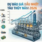 Giá dầu nhớt tàu thủy 2026 | Cập nhật chi tiết & tư vấn chọn